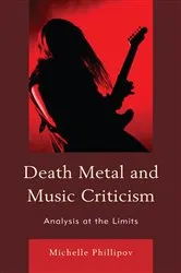 Book cover of Death Metal and Music Criticism by Michelle Phillipov