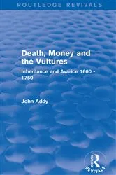 Book cover of Death, Money and the Vultures (Routledge Revivals) by John Addy
