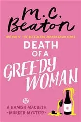 Book cover of Death of a Greedy Woman by M. C. Beaton