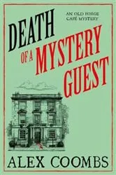 Book cover of Death of a Mystery Guest by Alex Coombs