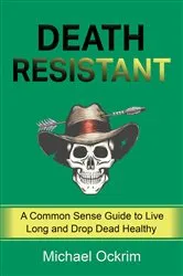 Book cover of Death Resistant by Michael Ockrim