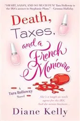 Book cover of Death, Taxes, and a French Manicure by Diane Kelly