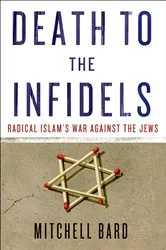 Book cover of Death to the Infidels by Mitchell Bard