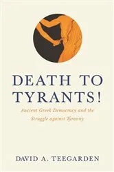 Book cover of Death to Tyrants! by David E Teegarden