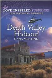 Book cover of Death Valley Hideout by Dana Mentink