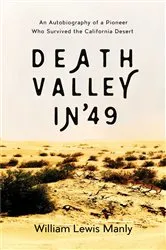 Book cover of Death Valley in '49 by William Lewis Manly