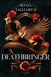 Book cover of Deathbringer by Sonia Tagliareni