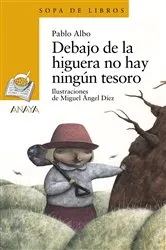 Book cover of Debajo de la higuera no hay ningún tesoro by Pablo Albo