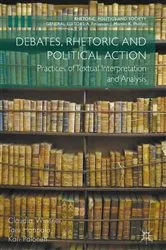 Book cover of Debates, Rhetoric and Political Action by Claudia Wiesner