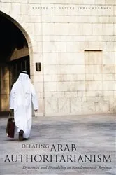 Book cover of Debating Arab Authoritarianism by Oliver Schlumberger