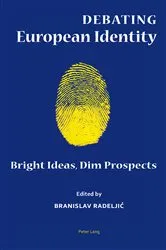 Book cover of Debating European Identity by Branislav Radeljic