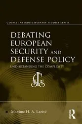 Book cover of Debating European Security and Defense Policy by Maxime H. A. Larivé