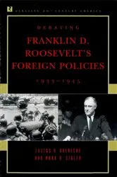 Book cover of Debating Franklin D. Roosevelt's Foreign Policies, 1933–1945 by Justus D. Doenecke