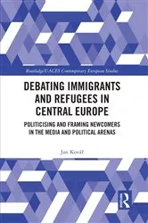 Book cover of Debating Immigrants and Refugees in Central Europe by Jan Kovář
