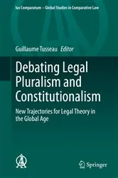 Book cover of Debating Legal Pluralism and Constitutionalism by Guillaume Tusseau