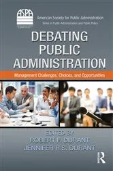 Book cover of Debating Public Administration by Robert F. Durant