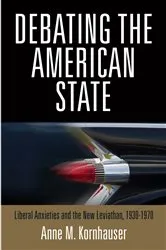 Book cover of Debating the American State by Anne M. Kornhauser
