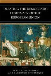 Book cover of Debating the Democratic Legitimacy of the European Union by Beate Kohler-Koch