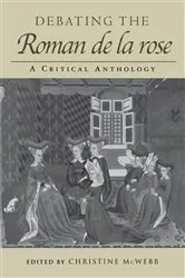 Book cover of Debating the Roman de la Rose by Christine McWebb