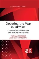 Book cover of Debating the War in Ukraine by Tuomas Forsberg
