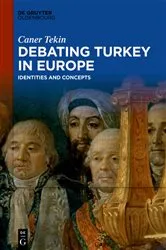 Book cover of Debating Turkey in Europe by Caner Tekin