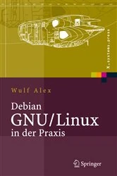 Book cover of Debian GNU/Linux in der Praxis by A. Alex
