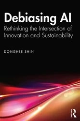 Book cover of Debiasing AI by Donghee Shin
