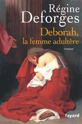 Book cover of Deborah, la femme adultère by Régine Deforges