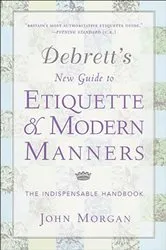 Book cover of Debrett's New Guide to Etiquette & Modern Manners by John Morgan
