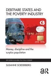 Book cover of Debtfare States and the Poverty Industry by Susanne Soederberg