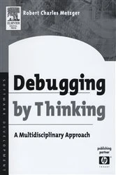 Book cover of Debugging by Thinking by Robert Charles Metzger
