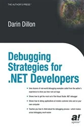 Book cover of Debugging Strategies For .NET Developers by Darin Dillon