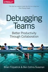 Book cover of Debugging Teams by Brian W. Fitzpatrick