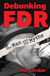 Book cover of Debunking FDR by Mary Grabar