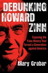 Book cover of Debunking Howard Zinn by Mary Grabar