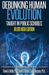 Book cover of Debunking Human Evolution Taught in Public Schools - Junior/Senior High Edition by Daniel A Biddle