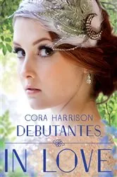Book cover of Debutantes: In Love by Cora Harrison