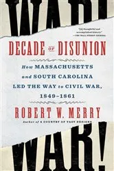 Book cover of Decade of Disunion by Robert W. Merry