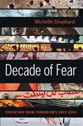 Book cover of Decade of Fear by Michelle Shephard
