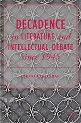 Book cover of Decadence in Literature and Intellectual Debate since 1945 by D. Landgraf