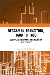 Book cover of Deccan in Transition, 1600 to 1800 by Umesh Ashok Kadam