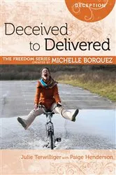 Book cover of Deceived to Delivered by Julie Terwilliger