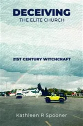 Book cover of Deceiving the Elite Church by Kathleen R Spooner