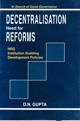 Book cover of Decentralisation Need for Reforms by D. N. Gupta