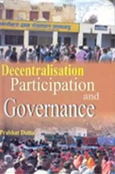 Book cover of Decentralisation, Participation and Governance by Prabhat Dutta