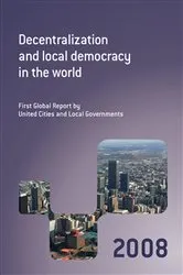 Book cover of Decentralization and Local Democracy in the World by United Cities and Local Governments (UCLG)