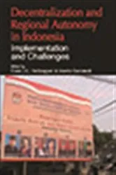 Book cover of Decentralization and Regional Autonomy in Indonesia by Coen J G Holtzappel