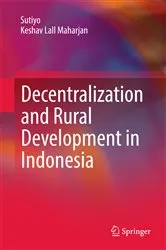 Book cover of Decentralization and Rural Development in Indonesia by Sutiyo