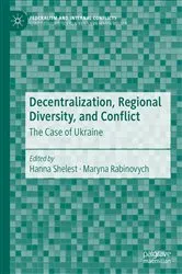 Book cover of Decentralization, Regional Diversity, and Conflict by Hanna Shelest