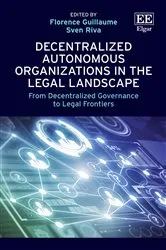 Book cover of Decentralized Autonomous Organizations in the Legal Landscape by Florence Guillaume